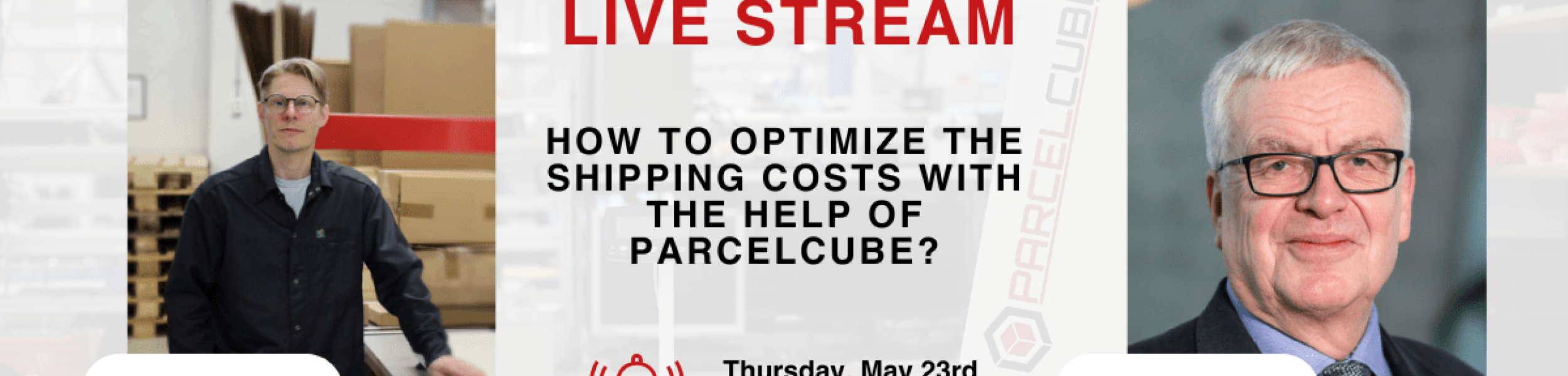 LinkedIn Live session: How to optimize the shipping costs with the help of Parcelcube?